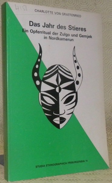 Das Jahr des Stieres. Ein Opferritual der Zulgo und Gemjek …