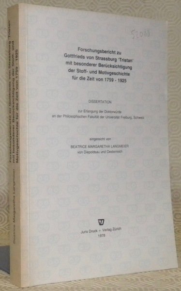 Forschungsbericht zu Gottfrieds von Strassburg “Tristan” mit besonderer Berücksichtigung der …