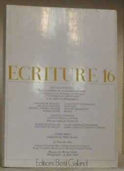 ECRITURE. 16. Revue littéraire. Textes de Pourtalès, Muralt, N. Bouvier, …