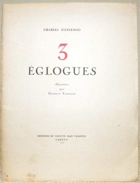 3 églogues. Illustrées par Gustave François.
