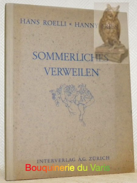 Sommerliches verweilen. Gedichte. Zeichnungen von Hanny Fries.