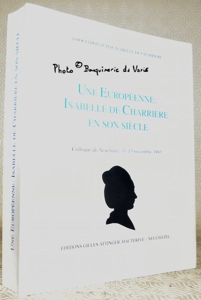 Une Européenne: Isabelle de Charrière en son siècle. Association suisse … | Immagine principale