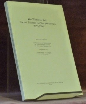 Das Wallis zur Zeit Bischof Eduards von Savoyen-Achaia (1375-1386) .Diss. | Immagine principale