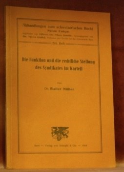 Die Funktion und die rechtliche Stellung des Syndikates im Kartell. …