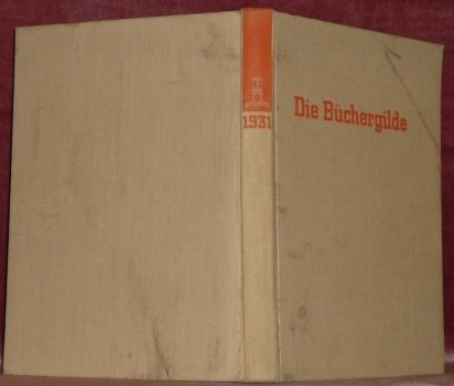 DIE BÜCHERGILDE. Zeitschrift der Büchergilde Gutenberg. Das Jahr 1931.