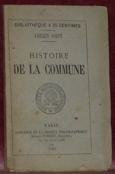 Histoire de la Commune. Collection: Bibliothèque à 25 centimes.