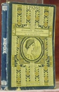 Almanach Hachette. 1926. Petite Encyclopédie Populaire de la Vie Pratique.