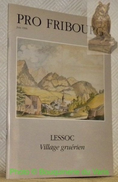 Lessoc. Village gruyérien. Pro Fribourg, juin 1966, n.° 111.