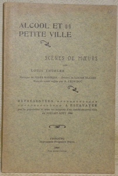 Alcool et petite ville. Scènes de moeurs.