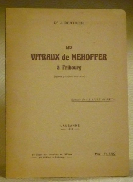 Les vitraux de Mehoffer à Fribourg. Extrait de “L’Aigle Blanc”