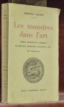 Les Monstres dans l’Art. Etres humains et animaux, bas-reliefs, rinceaux, …