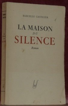 La Maison du Silence.