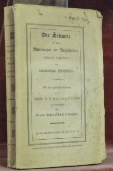 Die Schweiz in ihren Ritterburgen und Bergschlössern historisch dargestellt von …