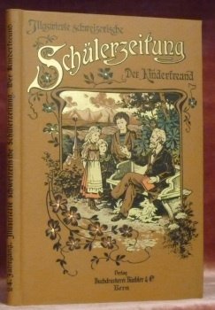 DER KINDERFREUND. Schweizerische illustrierte Schülerzeitung. Hrsg. von einem Verein Kinderfreunden. …