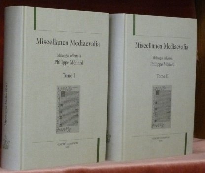 Miscella Mediaevalia. Mélanges offerts à Philippe Ménard. 2 Volumes.