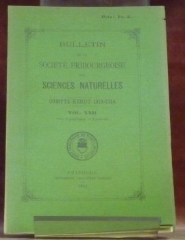 Bulletin de la Société Fribourgeoise des Sciences Naturelles. Compte-rendu 1913-1914. …