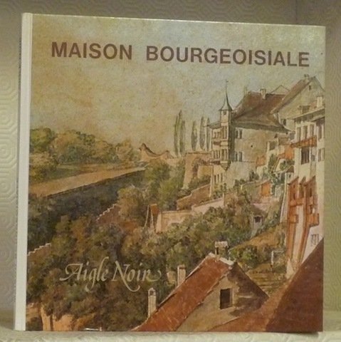 Maison bourgeoisiale Aigle Noir.