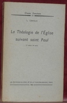 La Théologie de l’Eglise suivant saint Paul. Unam Sanctam, 10.