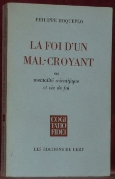 La foi d’un mal-croyant ou mentalité scientifique et vie de …