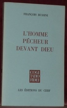 L’homme pécheur devant Dieu. Théologie et Anthropologie. Cogitatio Fidei n° …