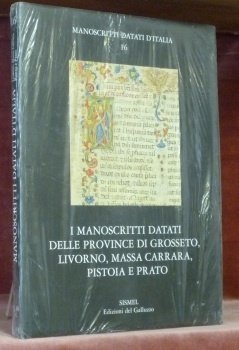 I manoscritti datati delle Province di Grosseto, Livorno, Massa Carrara, …