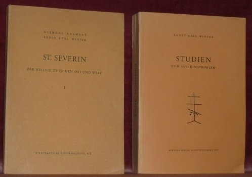 St. Severin, der Heilige zwischen Ost und West. Band I …