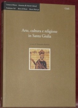 Arte, cultura e religione in Santa Giulia.
