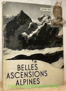 Belles ascensions alpines. Collection Merveilles de la Suisse.