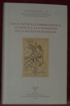 Tra ecdotica e comparatistica : le riviste e la fondazione …
