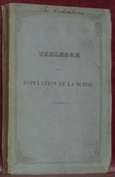 Tableuax de la Population de la Suisse, dressés d’après les … | Immagine principale
