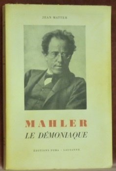 Mahler, le démoniaque.