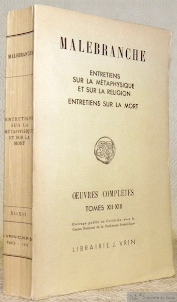 Entretiens sur la métaphysique et sur la Religion. Entretiens sur …