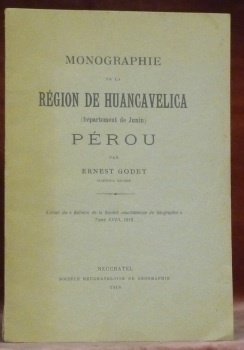Monographie de la région de Huancavelica (Département de Junin) Pérou. …