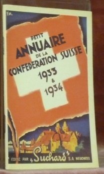 Petit annuaire de la Confédération Suisse 1933 & 1934.