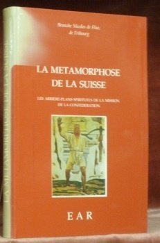 La métamorphose de la Suisse. Les arrière-plans spirituels de la …