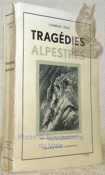 Tragédies alpestres. Troisième édition.