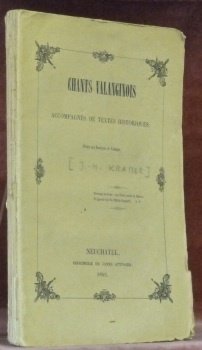 Chants valanginois accompagnés de textes historiques.