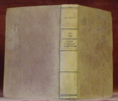 La vie monastique dans l’Eglise Orientale.