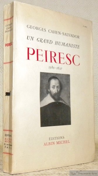 Un grand humaniste Peiresc 1580-1637.