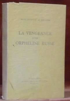 La vengeance d’une orpheline russe. Drame en 5 actes et …
