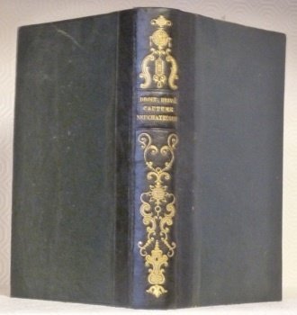 Droit privé d’après la Coutume Neuchâteloise. Cours professé à Neuchâtel …