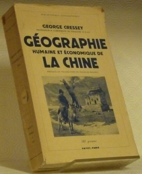 Géographie humaine et économique de la Chine. Préface et traduction …