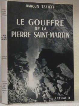Le Gouffre de la Pierre Saint-Martin. Préface de Félix Trombe. …
