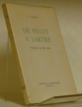 De Péguy à Sartre. Paradoxe du XXe siècle.
