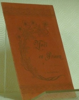 Noël en prison. Nouvelle édition autorisée par l’auteur.