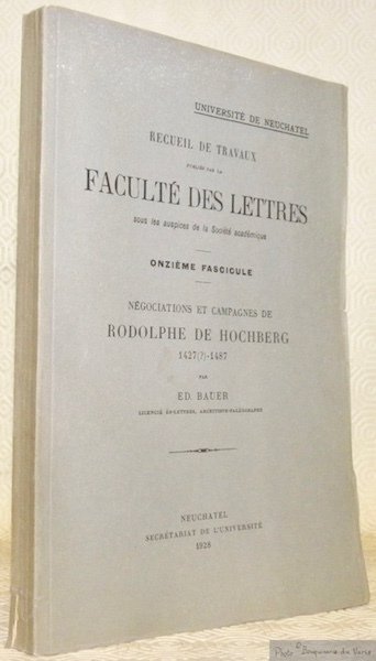 Négociations et Campagnes de Rodolphe de Hochberg, Comte de Neuchâtel …