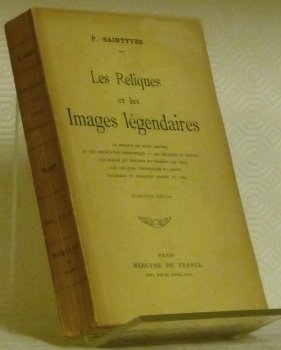 Les Reliques et les Images légendaires. Deuxième édition.