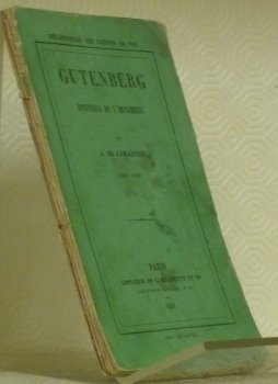 Gutenberg. Inventeur de l’imprimerie (1400-1469). “Bibliothèque des Chemins de Fer”.