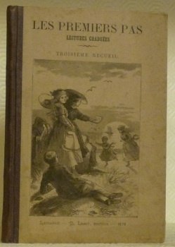 Les premiers pas. Lectures Graduées et Illustrées par quelques amis …
