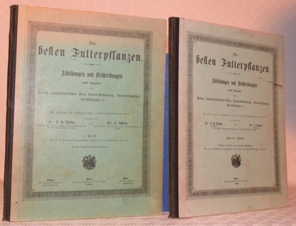 Die besten Futterpflanzen. Abbildungen und Beschreibungen nebst Angaben über Kultur, …